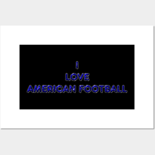 I Love American Football - Blue Posters and Art